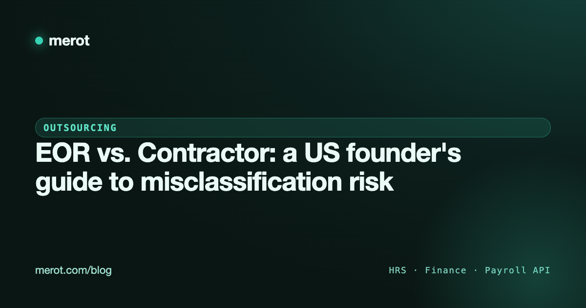 EOR vs. Contractor: a US founder's guide to misclassification risk